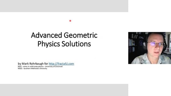 Advanced Geometric Fractal Physics Jan16, 2106-FractalU-w/Mark Rohrbaugh & Dan Winter